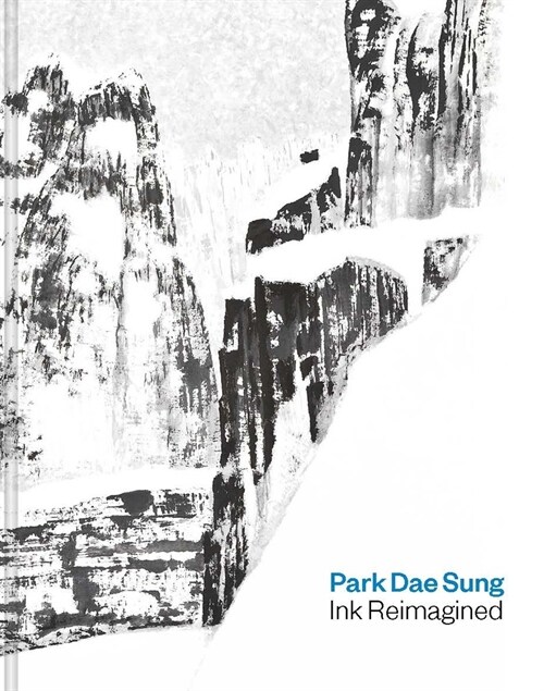 Park Dae Sung: Ink Reimagined (Hardcover)