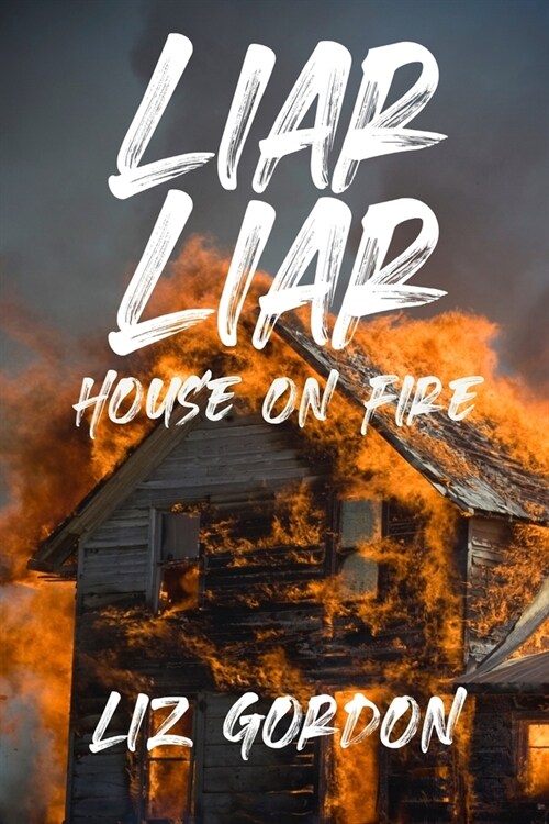 Liar Liar House on Fire (Paperback)