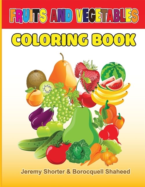Fruits and Vegetables: Coloring Book for Kids (Paperback)