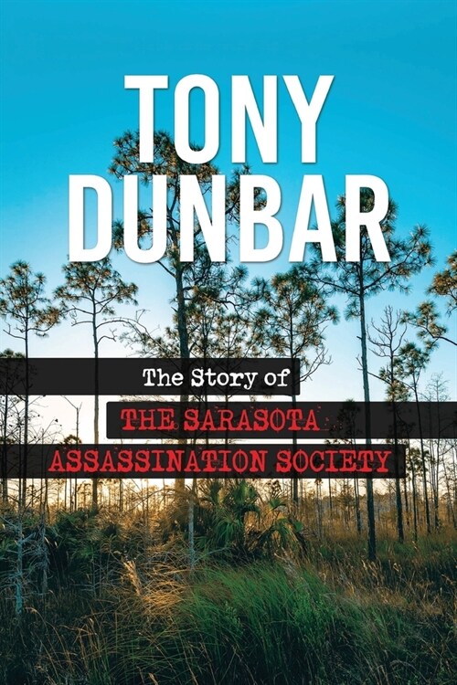 The Story of the Sarasota Assassination Society (Paperback)