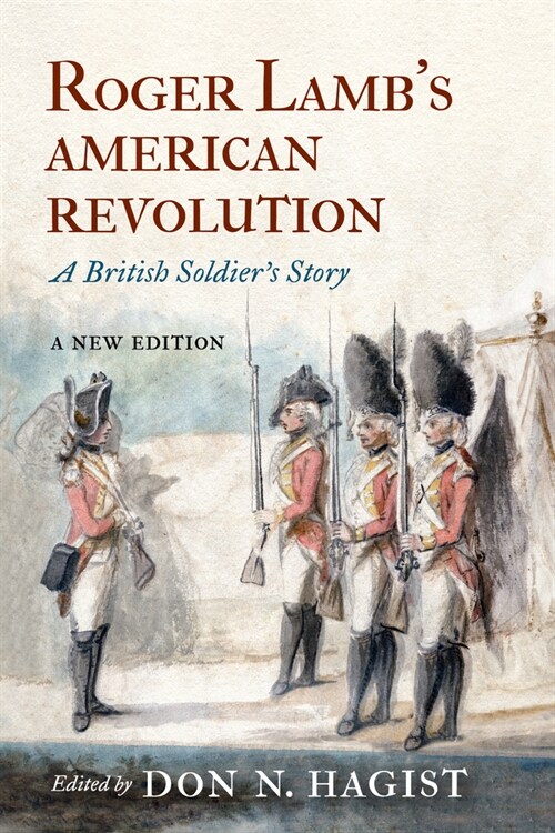 Roger Lambs American Revolution: A British Soldiers Story (Paperback)