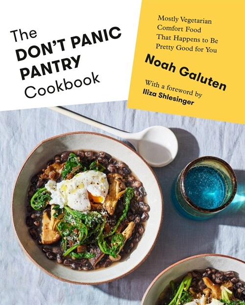 The Dont Panic Pantry Cookbook: Mostly Vegetarian Comfort Food That Happens to Be Pretty Good for You (Hardcover)
