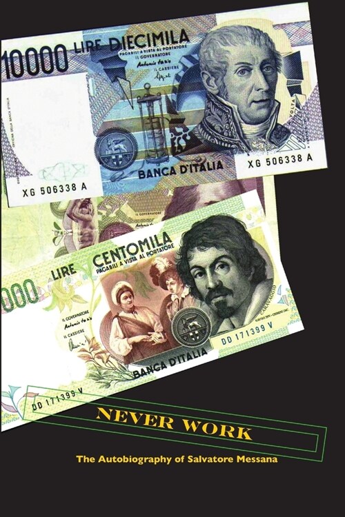 Never Work: The Autobiography of Salvatore Messana (Paperback)