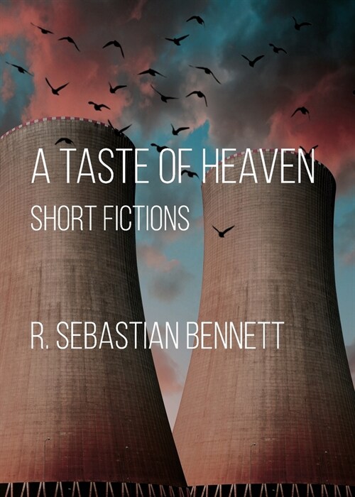 A Taste of Heaven: Short Fictions (Paperback)