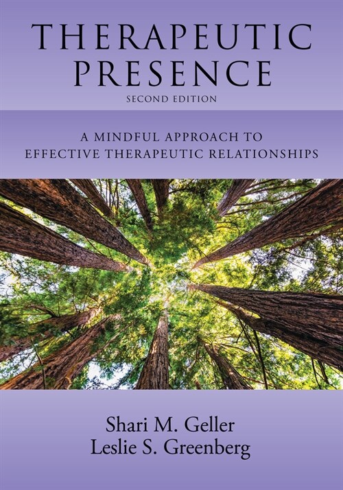 Therapeutic Presence: A Mindful Approach to Effective Therapeutic Relationships (Paperback, 2)