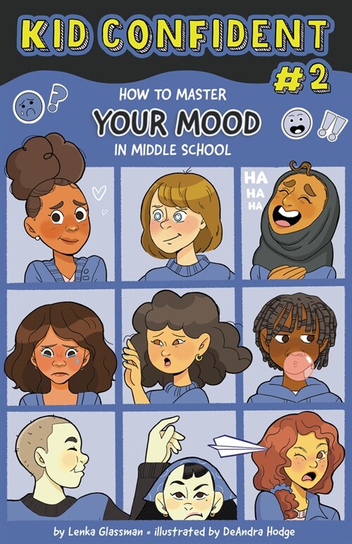 How to Master Your Mood in Middle School: Kid Confident Book 2 (Hardcover)