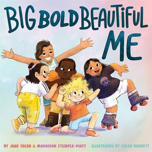 Big Bold Beautiful Me: A Story Thats Loud and Proud and Celebrates You! (Hardcover)