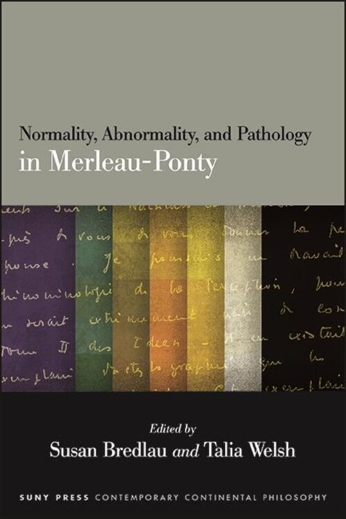 Normality, Abnormality, and Pathology in Merleau-Ponty (Paperback)