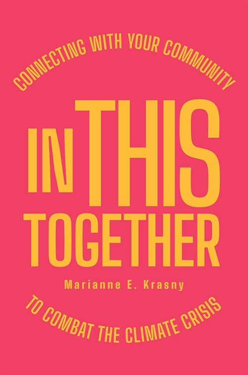 In This Together: Connecting with Your Community to Combat the Climate Crisis (Paperback)