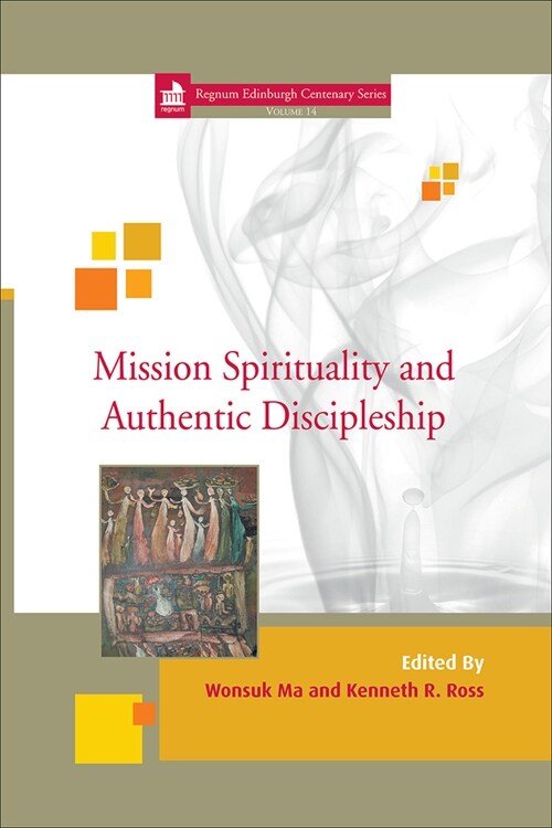 Mission Spirituality and Authentic Discipleship (Hardcover)