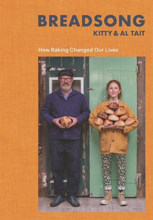 Breadsong: How Baking Changed Our Lives (Hardcover)