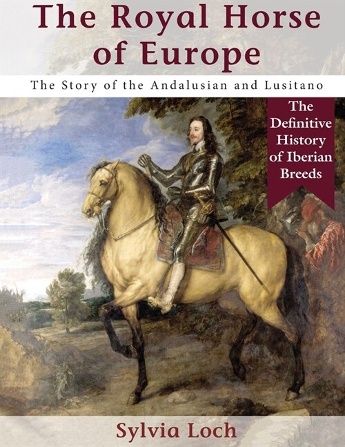 The Royal Horse of Europe (Allen breed series) (Paperback, Reprint)