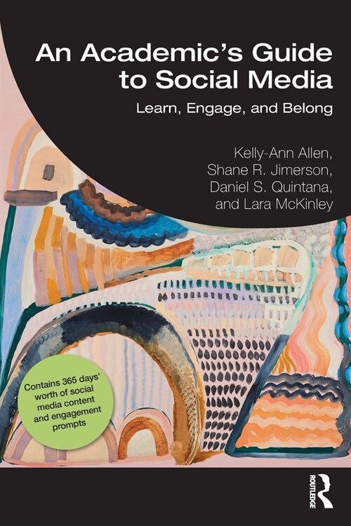 An Academics Guide to Social Media : Learn, Engage, and Belong (Paperback)