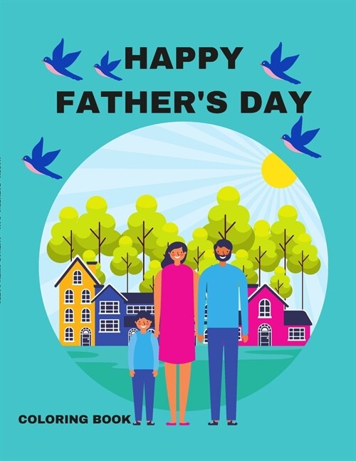 Happy Fathers Day: A Coloring Book (Paperback)