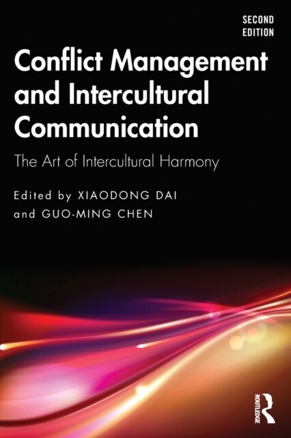 Conflict Management and Intercultural Communication : The Art of Intercultural Harmony (Paperback, 2 ed)