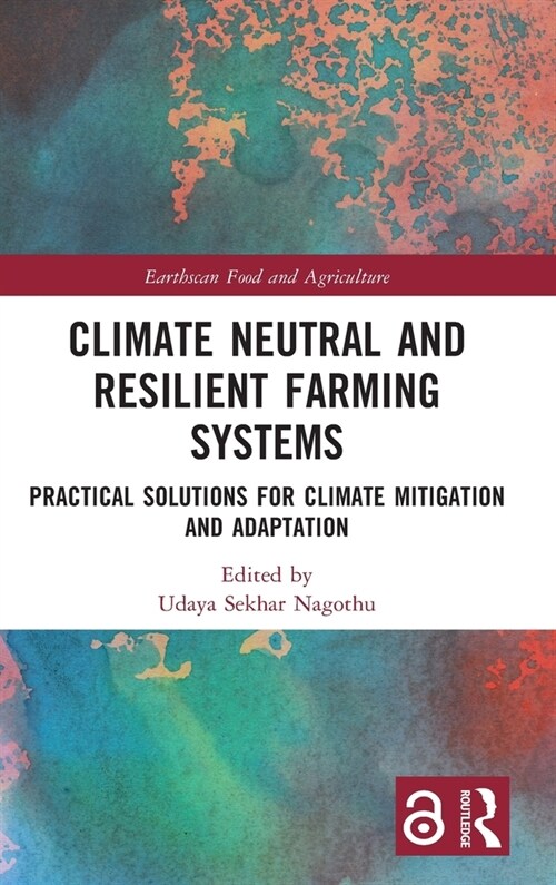 Climate Neutral and Resilient Farming Systems : Practical Solutions for Climate Mitigation and Adaptation (Hardcover)