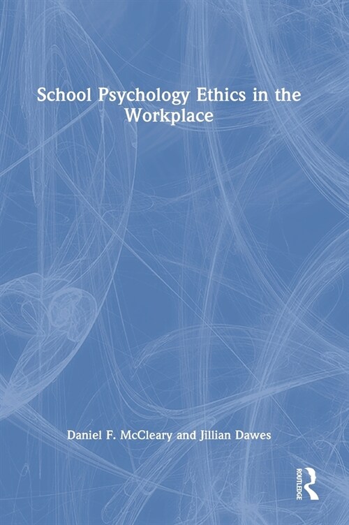 School Psychology Ethics in the Workplace (Hardcover)