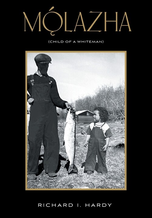 Mǫ́lazha: (Child of a Whiteman) (Paperback)