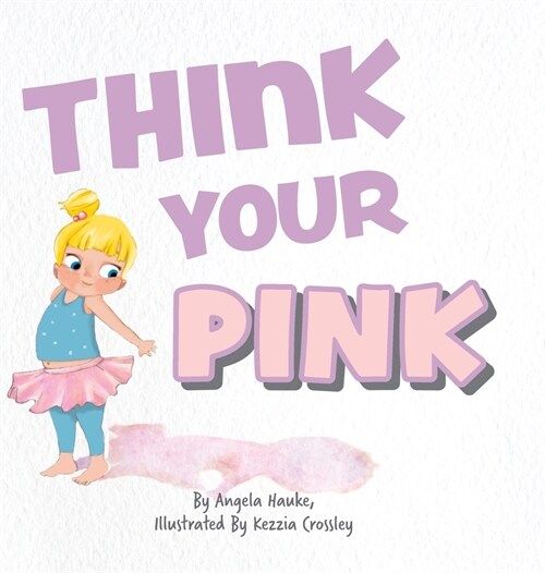 Think Your Pink (Hardcover)