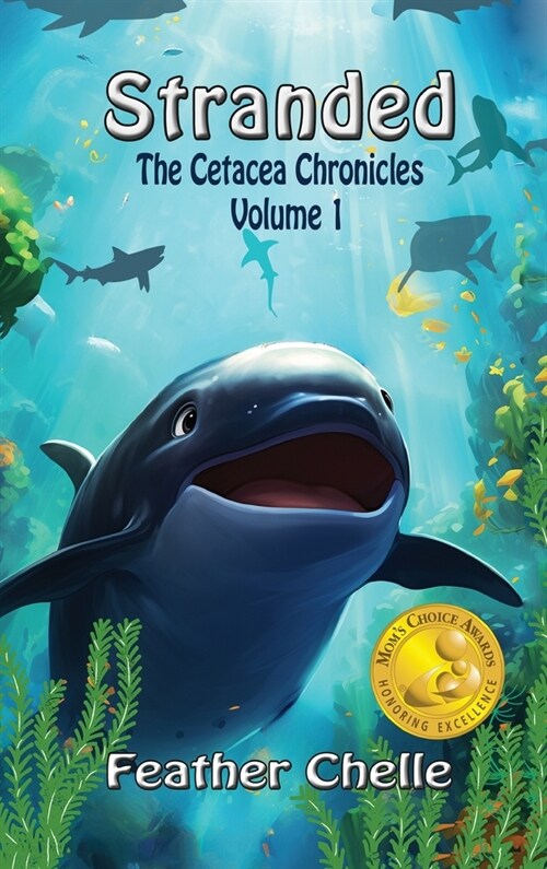 Stranded: Cetacea Chronicles Volume I (Hardcover)