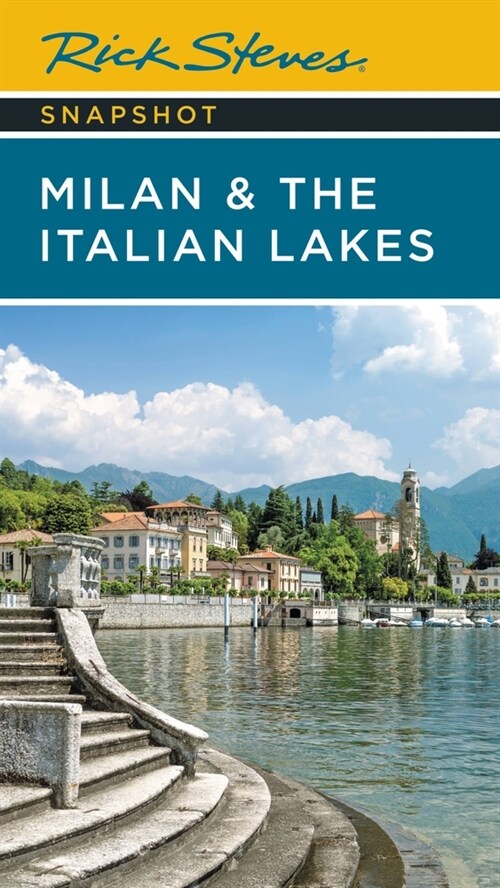 Rick Steves Snapshot Milan & the Italian Lakes (Paperback, 5)