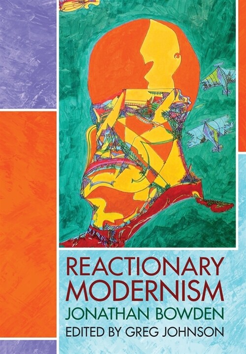 Reactionary Modernism (Hardcover)