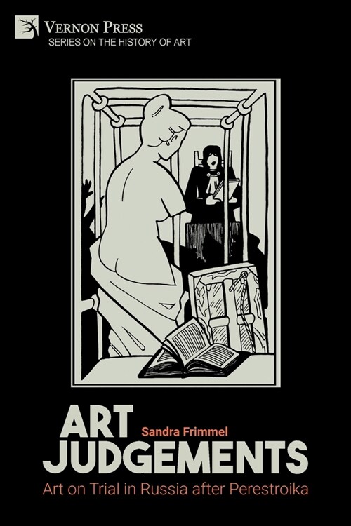 Art Judgements: Art on Trial in Russia after Perestroika (Paperback)