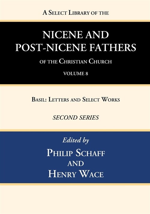 A Select Library of the Nicene and Post-Nicene Fathers of the Christian Church, Second Series, Volume 8 (Paperback)