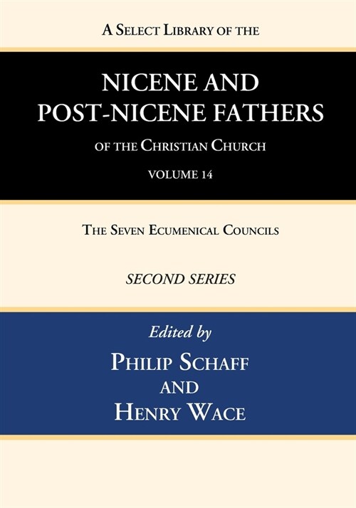 A Select Library of the Nicene and Post-Nicene Fathers of the Christian Church, Second Series, Volume 14 (Paperback)