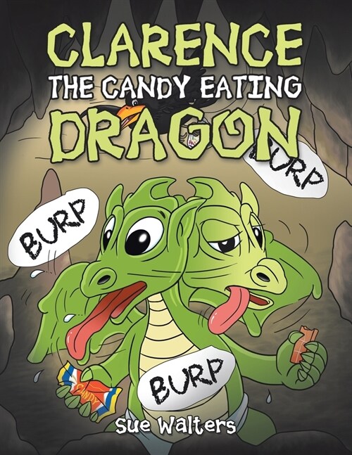 Clarence the Candy Eating Dragon (Paperback)
