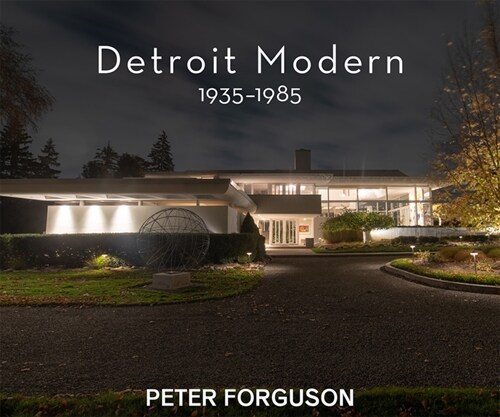 Detroit Modern: 1935-1985 (Hardcover)