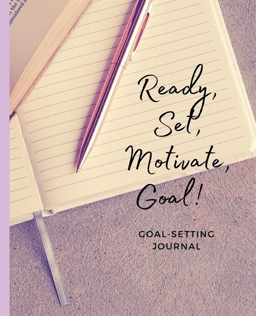 Ready, Set, Motivate, Goal! (Paperback)