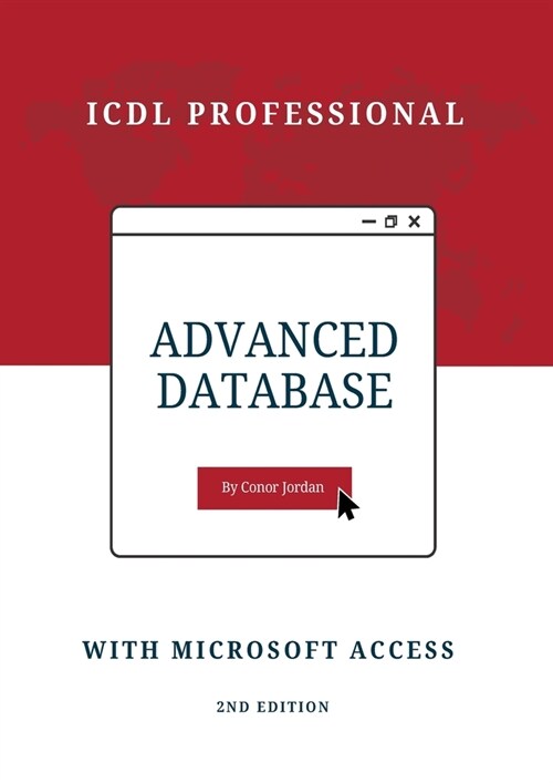 Advanced Database with Microsoft Access: ICDL Professional (Paperback, 2)