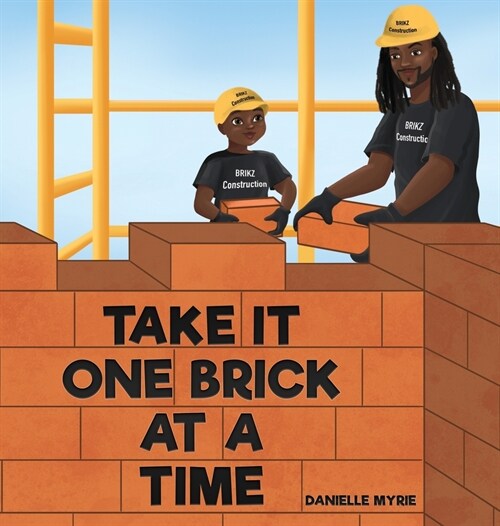 Take It One Brick at a Time (Hardcover)