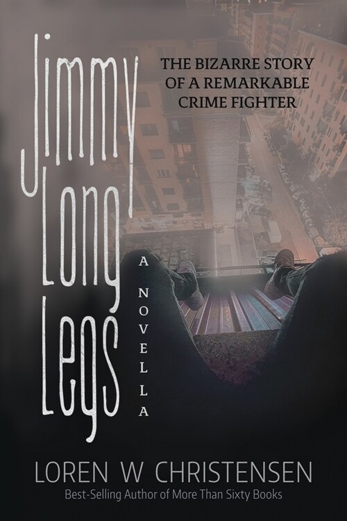 JIMMY LONG LEGS, A Novella, Book One (Paperback)