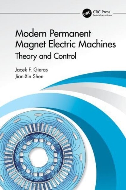 Modern Permanent Magnet Electric Machines : Theory and Control (Hardcover)