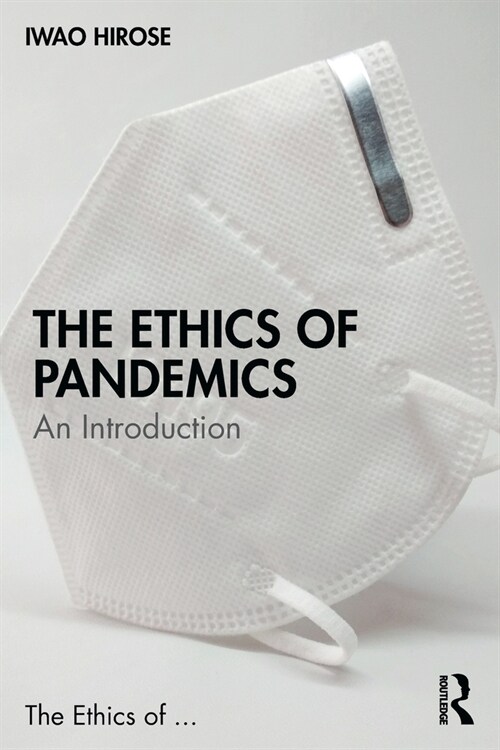 The Ethics of Pandemics : An Introduction (Paperback)