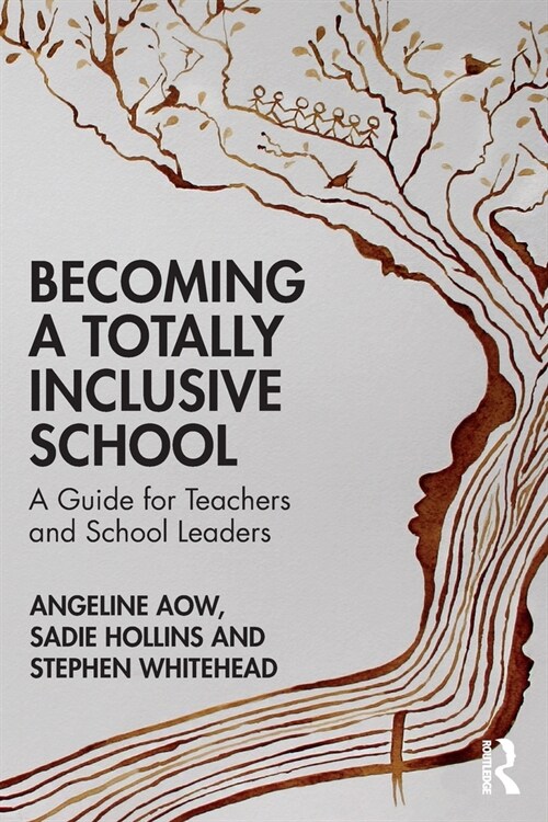 Becoming a Totally Inclusive School : A Guide for Teachers and School Leaders (Paperback)