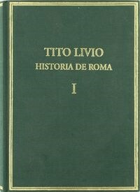 Historia de Roma desde la fundacion de la ciudad = (Ab urbe condita) (Hardcover)