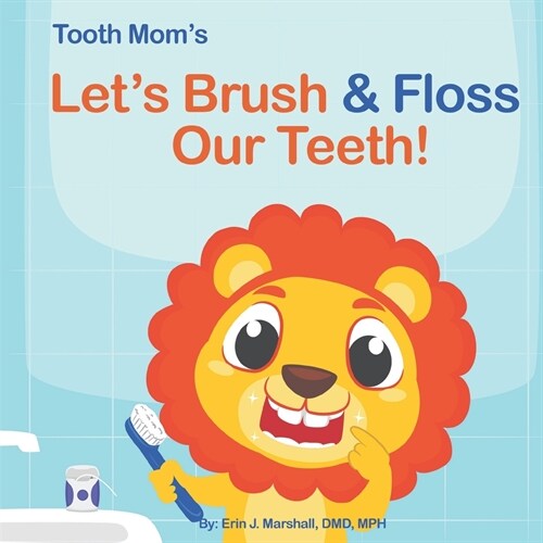 Lets Brush & Floss Our Teeth! (Paperback)