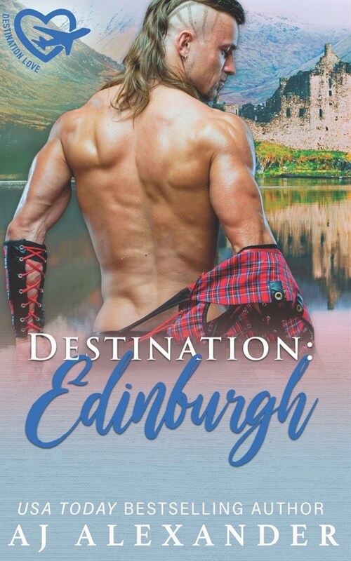 Destination: Edinburgh: A May/December Romance (Paperback)