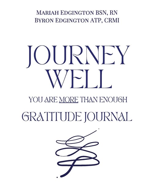 Journey Well, You Are More Than Enough Gratitude Journal (Paperback)