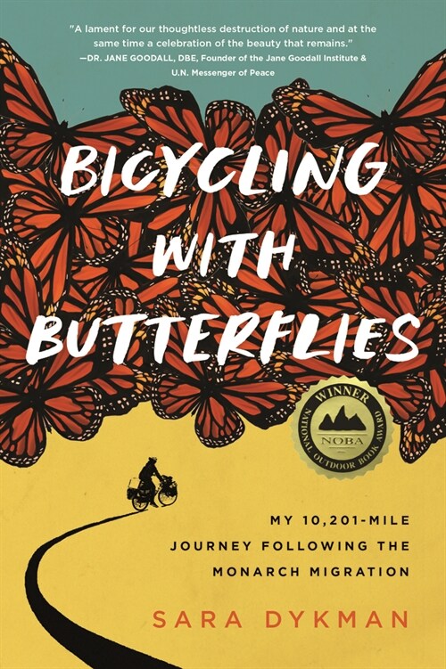 Bicycling with Butterflies: My 10,201-Mile Journey Following the Monarch Migration (Paperback)