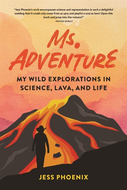 Ms. Adventure: My Wild Explorations in Science, Lava, and Life (Paperback)