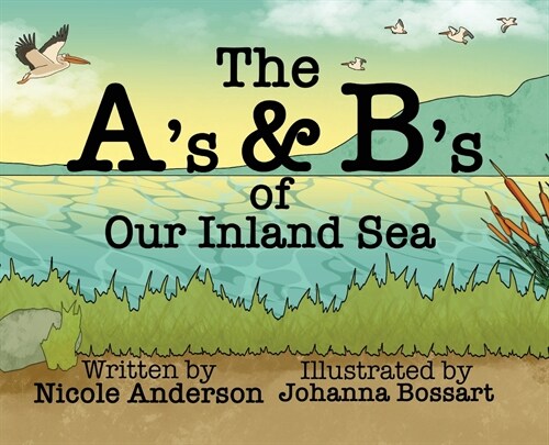 The As and Bs of Our Inland Sea (Hardcover)