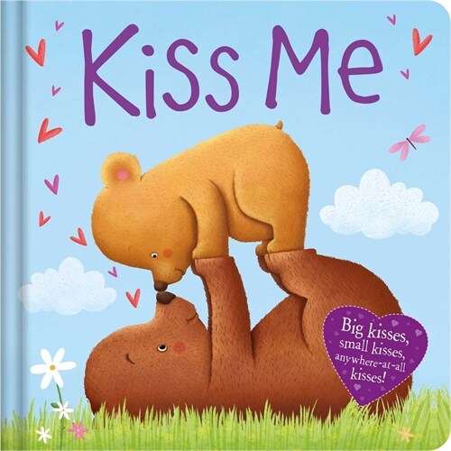 Kiss Me: Padded Board Book (Board Books)