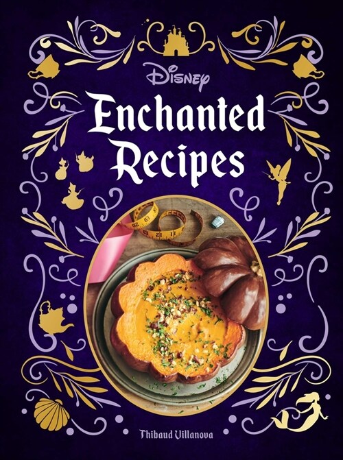 Disney Enchanted Recipes Cookbook (Hardcover)