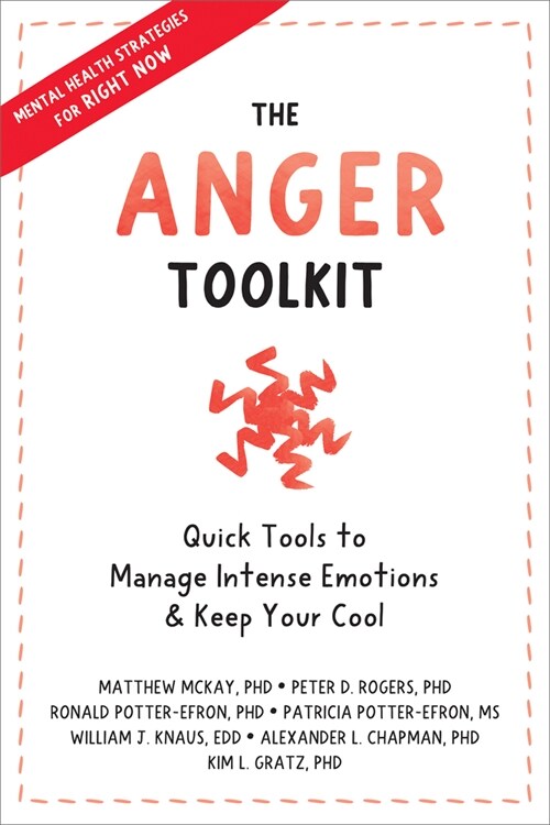 The Anger Toolkit: Quick Tools to Manage Intense Emotions and Keep Your Cool (Paperback)