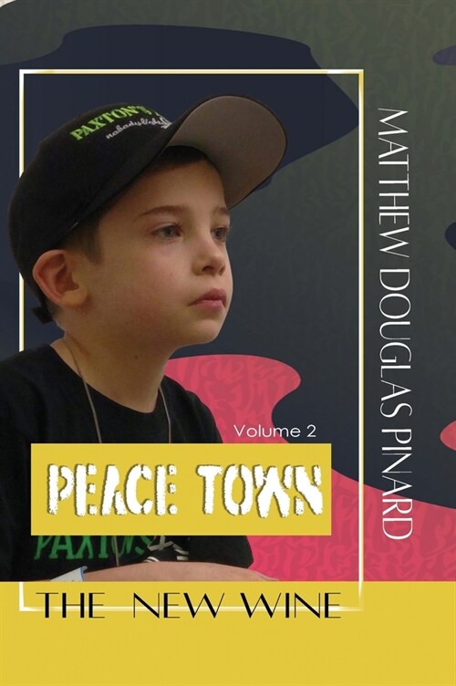 The New Wine: Volume 2 Peace Town (Hardcover)