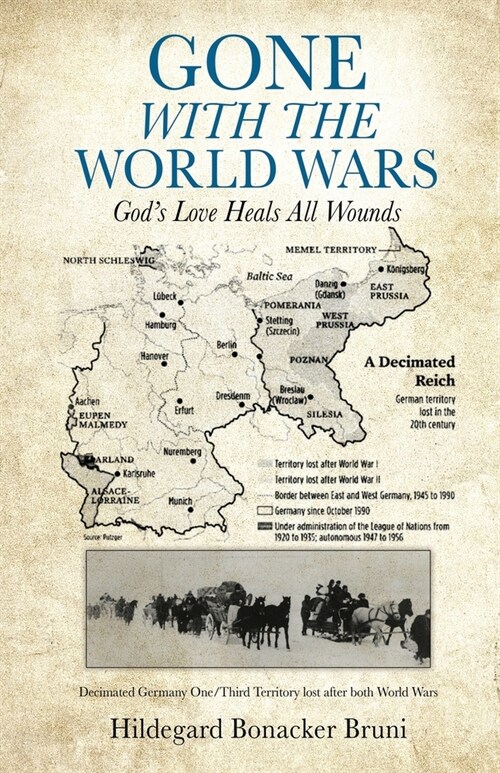 Gone with the World Wars: Gods Love Heals All Wounds (Paperback)